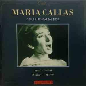 Maria Callas - Dallas - Rehearsal 1957 - Verdi, Bellini, Donizetti, Mozart download flac mp3