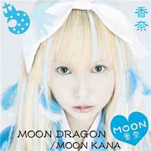 Moon Kana (香奈) - Moon Dragon download flac mp3