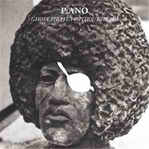 P:ano - Ghost Pirates Without Heads download flac mp3