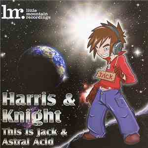 Paul Harris & Mark Knight - This Is Jack / Astral Acid download flac mp3