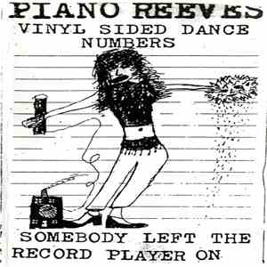 Piano Reeves  - Vinyl Sided Dance Numbers / Somebody Left The Record Player On download flac mp3