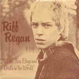 Riff Regan - All The Nice Boys And Girls In The World download flac mp3