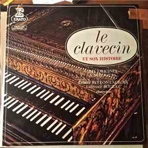 Robert Veyron-Lacroix, Laurence Boulay - Le Clavecin Et Son Histoire - Des Origines A Nos Jours download flac mp3