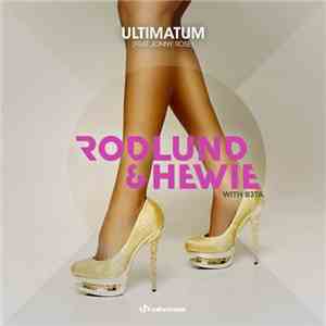 Rodlund & Hewie With B3TA Feat. Jonny Rose - Ultimatum download flac mp3