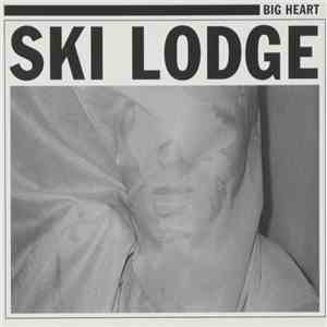 Ski Lodge - Big Heart download flac mp3
