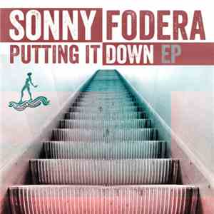 Sonny Fodera - Putting It Down EP download flac mp3