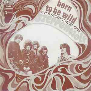 Steppenwolf - Born To Be Wild / Everybody's Next One download flac mp3