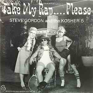 Steve Gordon & The Kosher Five - Take My Rap... Please download flac mp3