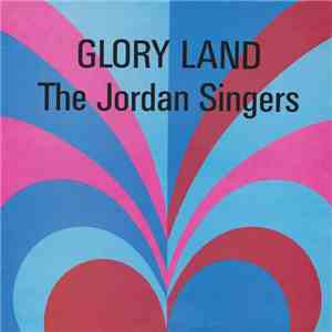 The Jordan Singers - Glory Land download flac mp3