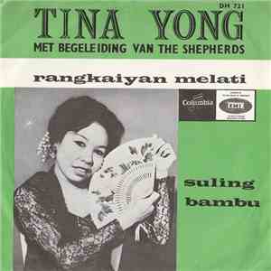 Tina Yong, The Shepherds - Rangkaiyan Melati / Suling Bambu download flac mp3