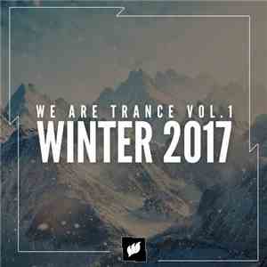 Various - We Are Trance Vol.1 - Winter 2017 download flac mp3