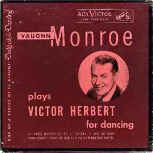 Vaughn Monroe And His Orchestra - Vaughn Monroe Plays Victor Herbert For Dancing download flac mp3