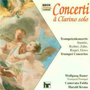Wolfgang Bauer , Camerata Fulda, Harald Kraus - Concerti Á Clarino Solo download flac mp3