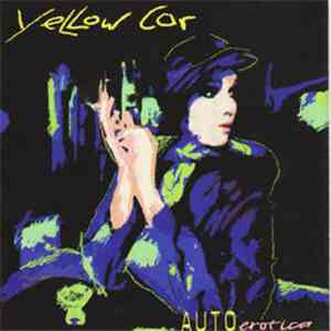 Yellow Car - Auto Erotica download flac mp3