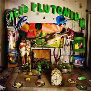 Acid Plutonium - Acid Plutonium download flac mp3