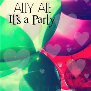 Ally Ale - It's A Party download flac mp3