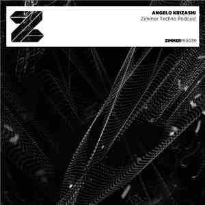Angelo Krizashi - Zimmer Techno Podcast download flac mp3