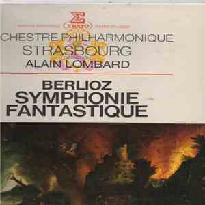Berlioz - Alain Lombard, Orchestre Philharmonique De Strasbourg - Symphonie Fantastique download flac mp3