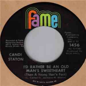 Candi Staton - I'd Rather Be An Old Man's Sweetheart (Than A Young Man's Fool) / For You download flac mp3