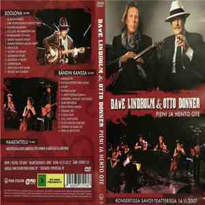 Dave Lindholm & Otto Donner - Pieni Ja Hento Ote - Konsertissa Savoy-teatterissa 14.11.2007 download flac mp3
