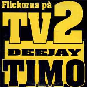 Deejay Timo - Flickorna På TV2 download flac mp3