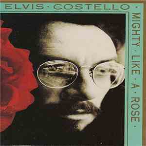 Elvis Costello - Mighty Like A Rose download flac mp3