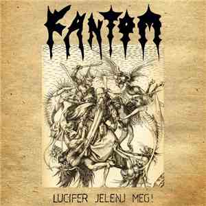 Fantom  - Lucifer Jelenj Meg! download flac mp3