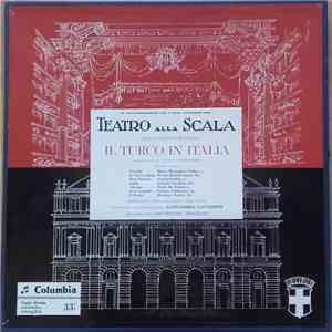 Gioacchino Rossini, Maria Meneghini Callas, Nicola Rossi-Lemeni, Nicolai Gedda, Jolanda Gardino, Piero De Palma, Franco Calabrese, Mariano Stabile, Orchestra E Coro Del Teatro Alla Scala, Gianandrea Gavazzeni, Vittore Veneziani - Il Turco In Italia download flac mp3