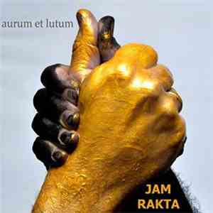 JAM RAKTA - Aurum At Lutum download flac mp3