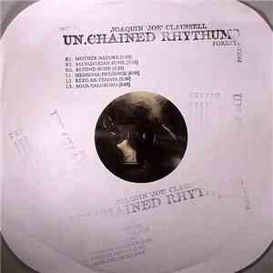 Joaquin "Joe" Claussell - Un.Chained Rhythums (Part 6) download flac mp3