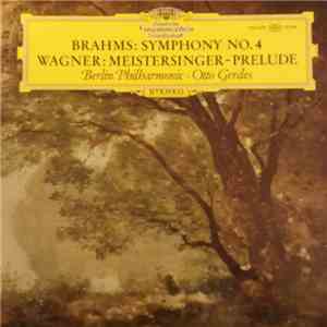 Johannes Brahms, Richard Wagner, Berliner Philharmoniker, Otto Gerdes - Brahms: Symphonie Nr. 4 Op. 98 / Wagner: Meistersinger - Prelude download flac mp3