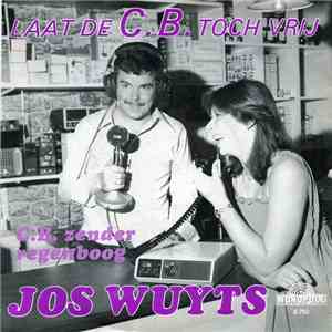 Jos Wuyts - Laat De C.B. Toch Vrij download flac mp3