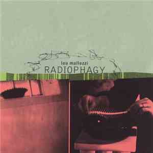 Lou Mallozzi - Radiophagy download flac mp3