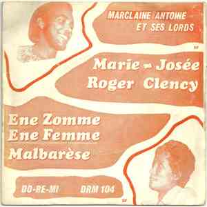 Marie Josée & Roger Clency Avec Marclaine Antoine - Ene Zomme Ene Femme / Malbarèse download flac mp3