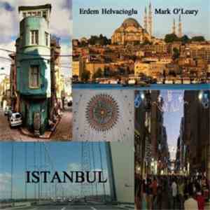Mark O'Leary & Erdem Helvacioglu - Istanbul download flac mp3