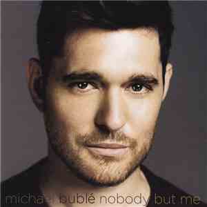 Michael Bublé - Nobody But Me download flac mp3