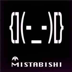 Mistabishi - {](-_-)[} download flac mp3
