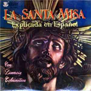 Narciso Busquets Y, José Antonio González - La Santa Misa (Explicada En Espanol) download flac mp3