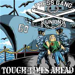 Press Gang Union - Tough Times Ahead download flac mp3