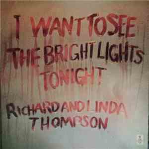 Richard & Linda Thompson - I Want To See The Bright Lights Tonight download flac mp3