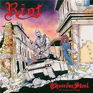 Riot  - Thundersteel (30th Anniversary Edition) download flac mp3