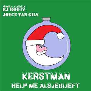 RJ Rootz & Joyce van Gils - Kerstman, Help Me Alsjeblieft download flac mp3