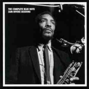 Sam Rivers - The Complete Blue Note Sam Rivers Sessions download flac mp3