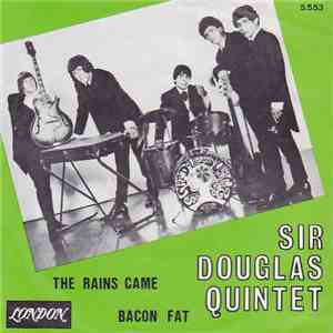 Sir Douglas Quintet - The Rains Came / Bacon Fat download flac mp3