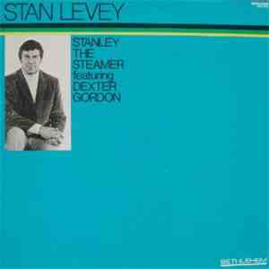 Stan Levey Featuring Dexter Gordon - Stanley The Steamer download flac mp3