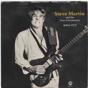 Steve Martin  And The Toot Uncommons - King Tut download flac mp3