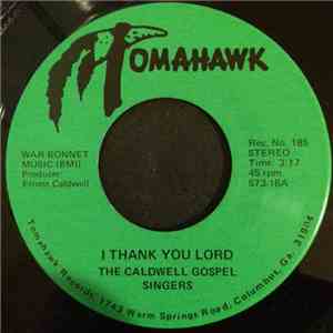 The Caldwell Gospel Singers - I Thank You Lord / Jesus Will Be Waiting (At The Gate) download flac mp3