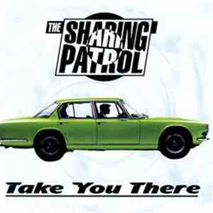 The Sharing Patrol - Take You There download flac mp3