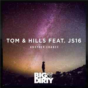 Tom & Hills Feat. JS16 - Another Chance download flac mp3