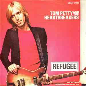 Tom Petty And The Heartbreakers - Refugee download flac mp3
